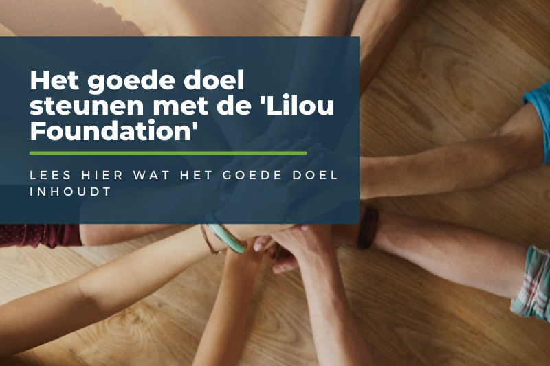 Het goede doel steunen met de 'Lilou Foundation'
