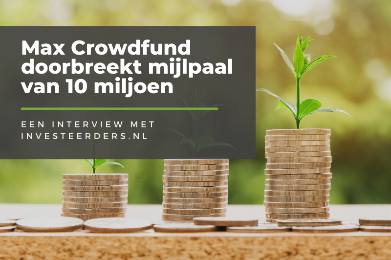 Max Crowdfund Doorbreekt Mijlpaal Van 10 Miljoen
