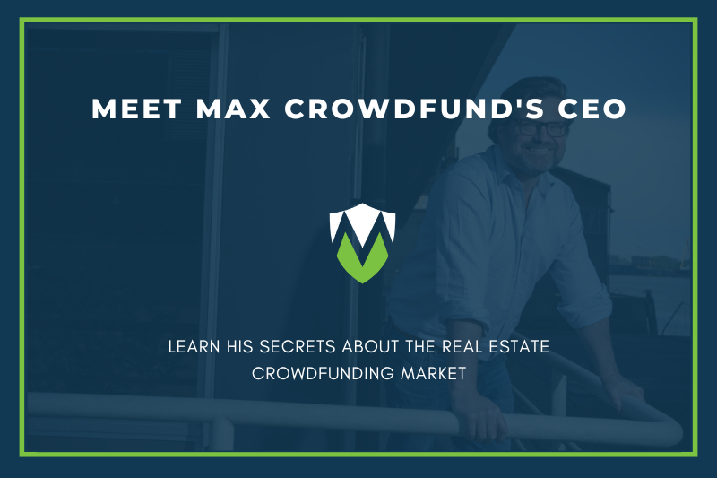 Get to know Max Crowdfund’s CEO