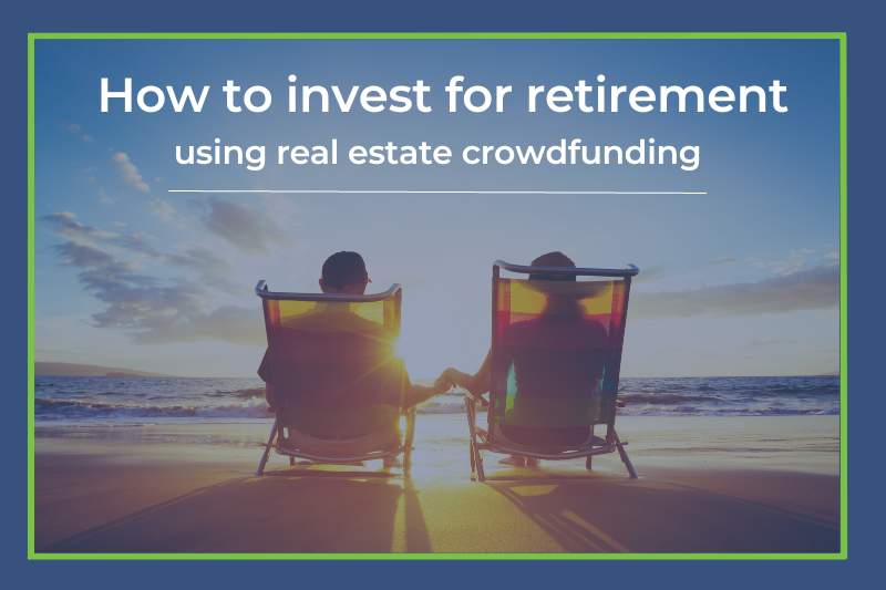 Investing for retirement through real estate crowdfunding