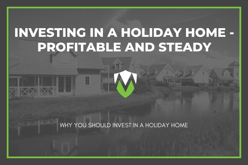 Investing In a Holiday Home – Profitable and Steady
