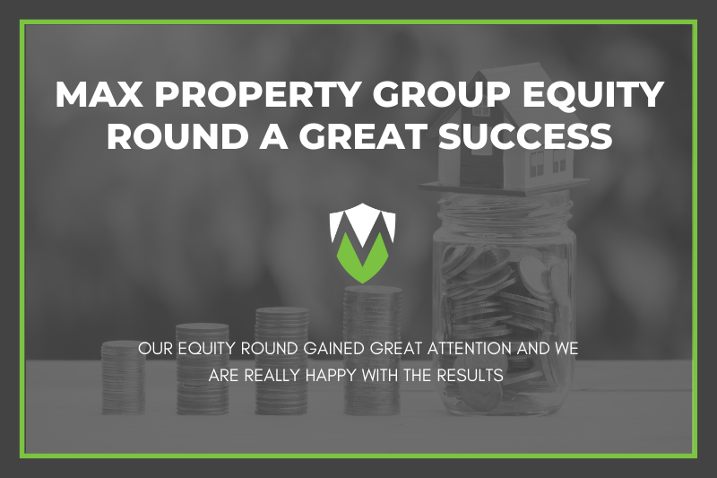 Max Property Group Equity Round A Great Success
