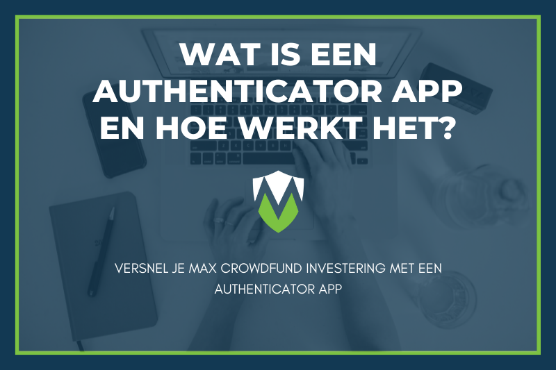 Wat is een Authenticator App en hoe werkt het?