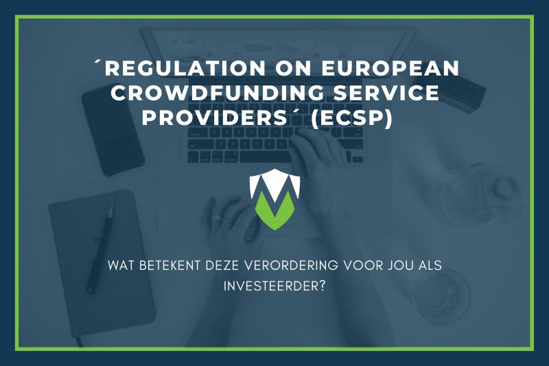 Wat betekent de ´Regulation on European Crowdfunding Service Providers´ (ECSP) voor jou als investeerder?
